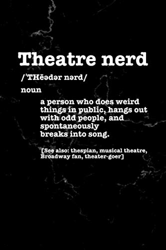 9781705411117: Theatre Nerd Notebook: Funny Theater Lover Definition Quote,  Actor Gifts for Director, Acting Thespian, Blank Lined Composition Book or  Diary - Press, Creative Theatre: 1705411118 - AbeBooks