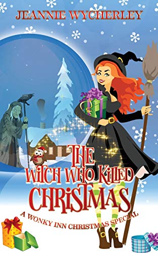 Beispielbild fr The Witch Who Killed Christmas: A Wonky Inn Christmas Cozy Mystery Special zum Verkauf von AwesomeBooks