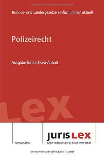 Imagen de archivo de Polizeirecht Ausgabe fr Sachsen-Anhalt: Rechtsstand 04.11.2019, Bundes- und Landesrecht einfach immer aktuell (juris Lex) a la venta por Buchpark