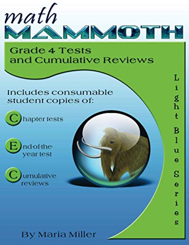Imagen de archivo de Math Mammoth Grade 4 Tests and Cumulative Reviews a la venta por Goodwill Books