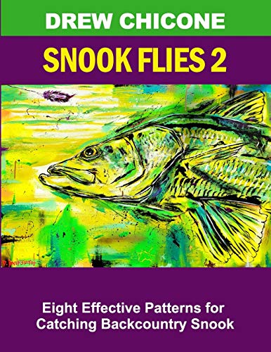 Beispielbild fr Snook Flies 2: Eight Effective Patterns for Catching Backcountry Snook zum Verkauf von Lucky's Textbooks