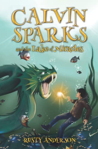 Stock image for Calvin Sparks and the Lake of Miracles (Book 2) for sale by Better World Books