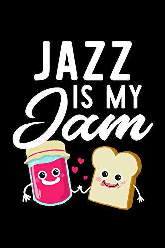 Stock image for Jazz Is My Jam: Funny Notebook for Jazz Fan | Great Christmas & Birthday Gift Idea for Jazz Fan | Jazz Journal | 100 pages 6x9 inches for sale by Revaluation Books
