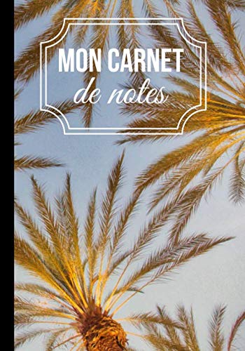 Stock image for Mon carnet de notes: Livre d'criture original pour les passionnes de photographie et de nature - arbres palmiers | 100 pages au format 7*10 pouces for sale by Revaluation Books