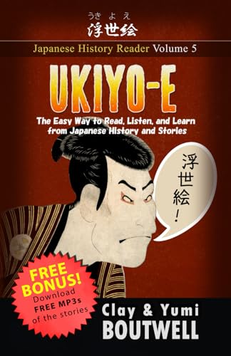 Beispielbild fr Ukiyo-e: The Easy Way to Read, Listen, and Learn from Japanese History and Stories (Japanese History Reader) zum Verkauf von Lucky's Textbooks