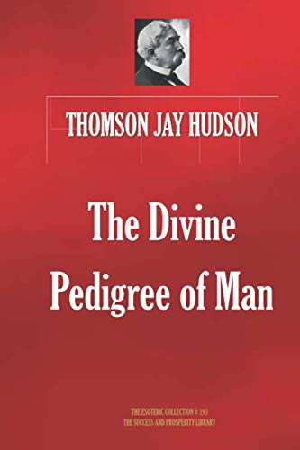 Imagen de archivo de The Divine Pedigree of Man (THE ESOTERIC COLLECTION) a la venta por Revaluation Books