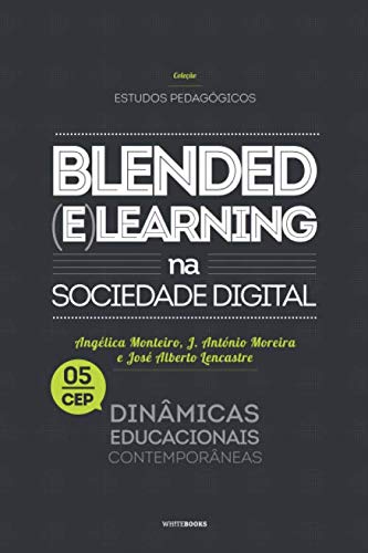 Stock image for Blended (e)Learning na Sociedade Digital (Estudos Pedaggicos Dinmicas Educacionais Contemporneas) for sale by Revaluation Books