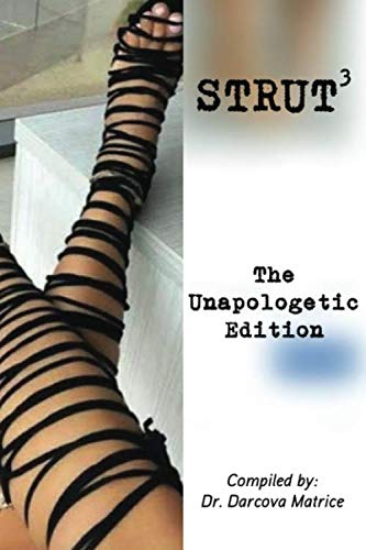 Imagen de archivo de STRUT. Number 3: The Unapologetic Edition a la venta por Revaluation Books