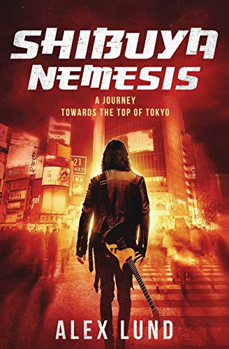 Stock image for SHIBUYA NEMESIS: A JOURNEY TOWARDS THE TOP OF TOKYO for sale by Lucky's Textbooks
