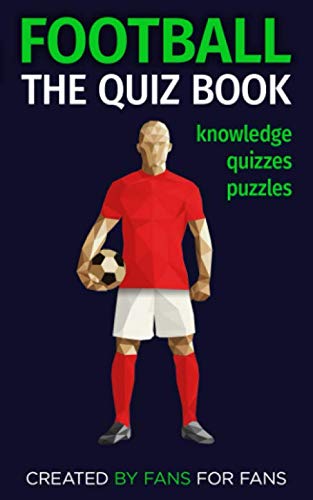 Beispielbild fr Football: The Quiz Book: knowledge, quizzes, puzzles zum Verkauf von AwesomeBooks