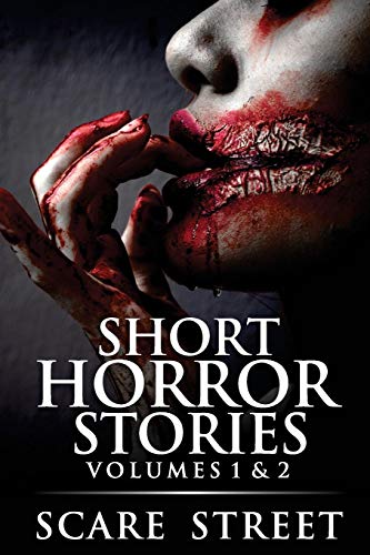 9781705822982: Short Horror Stories Volumes 1 & 2: Scary Ghosts, Monsters, Demons, and Hauntings