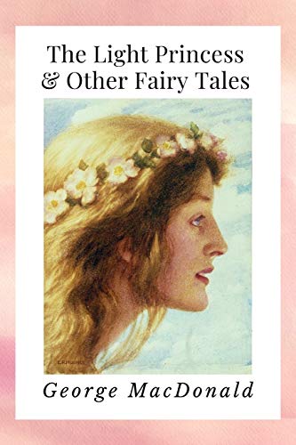 9781705872536: The Light Princess & Other Fairy Tales: Newer Edition of the Original 1864 Publication