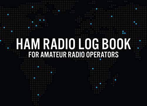 Stock image for HAM RADIO LOGBOOK for Amateur Radio Operators: Up to 2160 Operator Station Log Entries to Track Communications and Contacts (Amateur Station Log Book - Black Digital Map) for sale by Revaluation Books