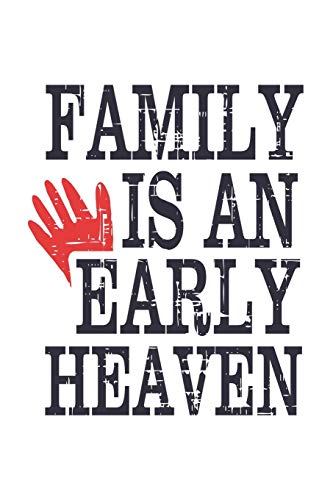 Stock image for Family Is An Early Heaven: Funny Quote For Family Members /christmas/Birthdays/Anniversaries White 6x9 for sale by Lucky's Textbooks