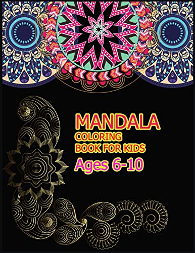 Stock image for Mandala Coloring Book for Kids Ages 6-10: A Big Mandala Coloring Book with Great Variety of Mixed Mandala Designs for kids, Boys, Girls, adults and Beginners. for sale by THE SAINT BOOKSTORE