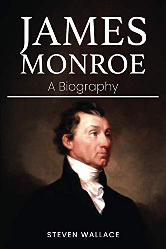 9781706100966: James Monroe: A Biography