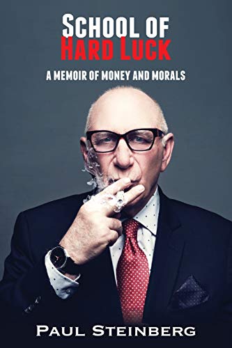 Stock image for School of Hard Luck: A Memoir of Money and Morals for sale by ThriftBooks-Dallas