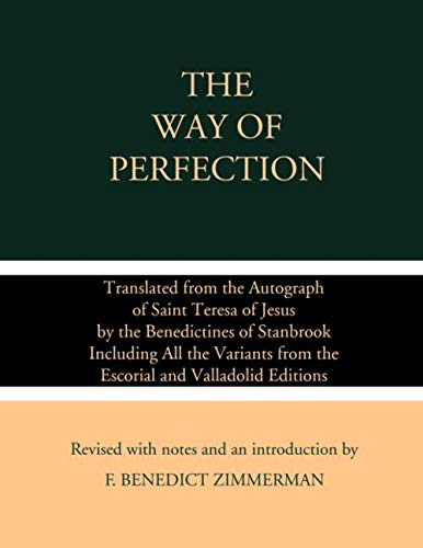 9781706130185: The Way of Perfection: Translated from the Autograph of Saint Teresa of Jesus by the Benedictines of Stanbrook Including All the Variants from the Escorial and Valladolid Editions