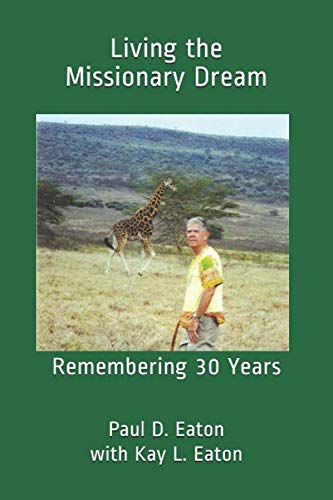 Stock image for Living the Missionary Dream: Remembering 30 Years for sale by SecondSale