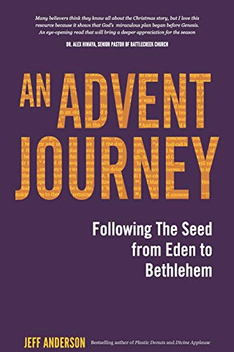 Stock image for An Advent Journey: Following The Seed from Eden to Bethlehem for sale by Goodwill of Colorado