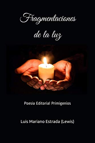 Stock image for Fragmentaciones de la luz: Poesa Editorial Primigenios (Spanish Edition) for sale by Lucky's Textbooks