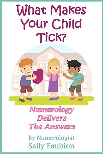 Beispielbild fr What Makes Your Child Tick?: Numerology Delivers The Answers zum Verkauf von ThriftBooks-Atlanta