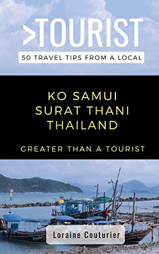 Beispielbild fr Greater Than a Tourist- Ko Samui Surat Thani Thailand: 50 Travel Tips from a Local zum Verkauf von Save With Sam