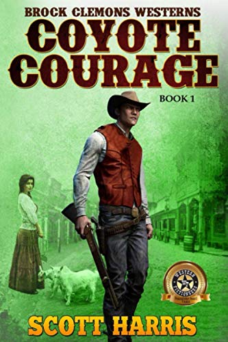 Beispielbild fr Brock Clemons Westerns: Coyote Courage (A Brock Clemons Western) zum Verkauf von Revaluation Books