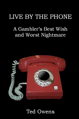 Beispielbild fr Live by the Phone: A Gambler's Best Wish and Worst Nightmare zum Verkauf von Lucky's Textbooks