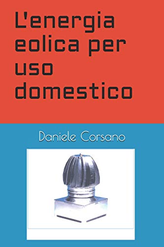 Stock image for L'energia eolica per uso domestico for sale by Revaluation Books