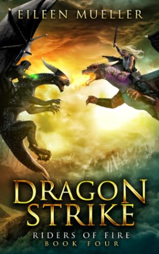 Beispielbild fr Dragon Strike: Riders of Fire, Book Four - A Dragons' Realm novel: 4 zum Verkauf von WorldofBooks