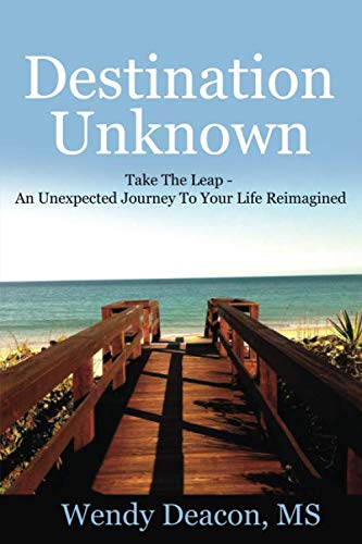 Beispielbild fr Destination Unknown: Take the Leap  " An Unexpected Journey to a Life Reimagined zum Verkauf von ThriftBooks-Atlanta