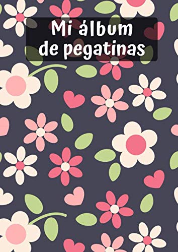 Imagen de archivo de Mi lbum de pegatinas: Flores 2 | 30 Pginas | en Blanco | Sin Papel de Silicona | Idea de Regalo a la venta por Revaluation Books