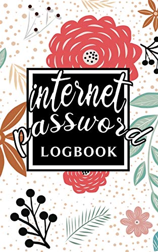 Stock image for Internet Password Log Book: Personal Email Address Login Organizer Logbook with Alphabetical Tabs Order To Protect Websites Usernames , Passwords Keeper Gargen Flowers Notebook for sale by PlumCircle