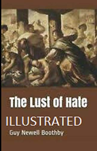 9781706376392: The Lust of Hate Illustrated