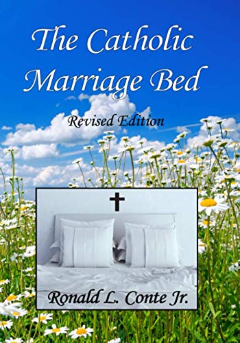 Stock image for The Catholic Marriage Bed: Revised Edition for sale by Revaluation Books