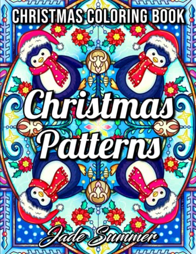 Imagen de archivo de Christmas Patterns: An Adult Coloring Book with Fun Holiday Designs, Detailed Christmas Mandalas, and Relaxing Winter Decorations (Christmas Coloring Books) a la venta por Goodwill of Colorado