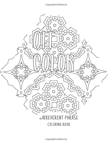 Stock image for Off Color: An Irreverent Phrase Adult Coloring Book for sale by Revaluation Books