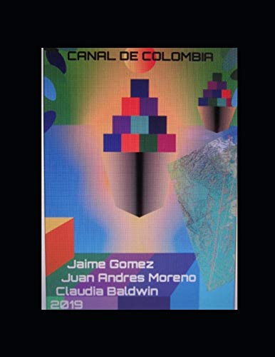 9781706453246: Canal de Colombia: La mejor ruta en Amrica para un canal a nivel entre los dos océanos. (Spanish Edition)
