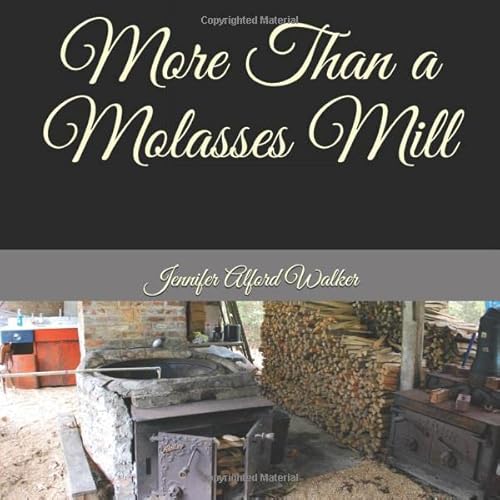 Beispielbild fr More Than a Molasses Mill zum Verkauf von Revaluation Books