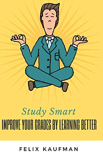 Beispielbild fr Improve Your Grades by Learning Better: Proven Strategies for Improving Your Memory and Learning Skills zum Verkauf von THE SAINT BOOKSTORE
