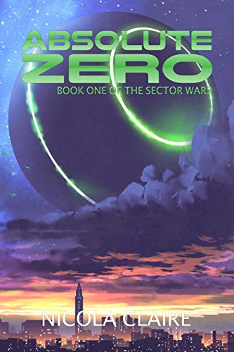 Beispielbild fr Absolute Zero (The Sector Wars, Book 1) zum Verkauf von medimops