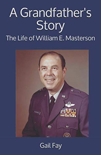Stock image for A Grandfather's Story: The Life of William E. Masterson for sale by Revaluation Books