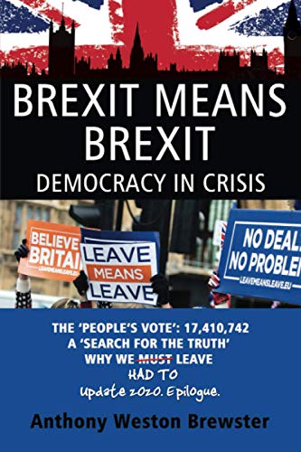 Beispielbild fr BREXIT MEANS BREXIT: DEMOCRACY IN CRISIS zum Verkauf von AwesomeBooks