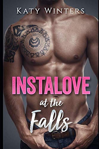 Stock image for Instalove at the Falls: A Curvy Romance Short Story with Insta Love Alpha Male (OTT Alpha Male Romance) for sale by Revaluation Books