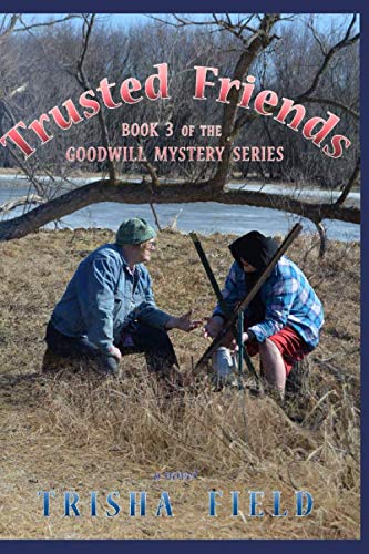 Imagen de archivo de Trusted Friends (Goodwill Mystery Series) a la venta por Revaluation Books