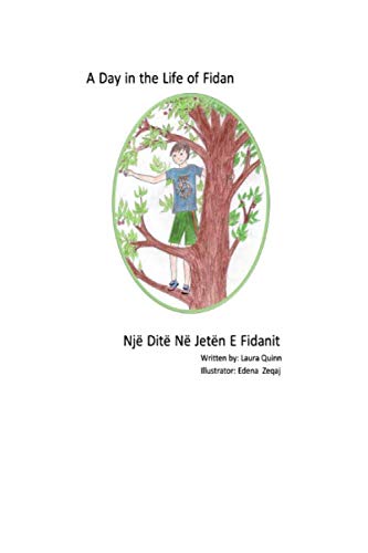 Stock image for A Day in the Life of Fidan / Nj Dit N Jetn E Fidanit for sale by Revaluation Books