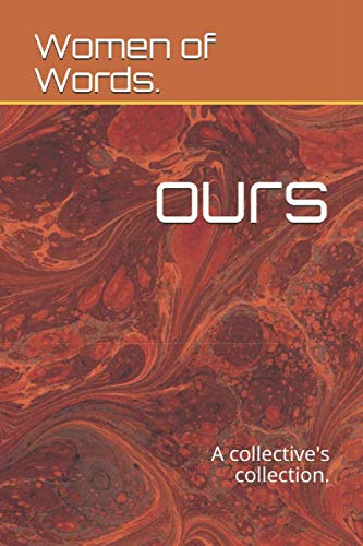 Stock image for Women of Words. 'ours': A collective's collection. for sale by Revaluation Books