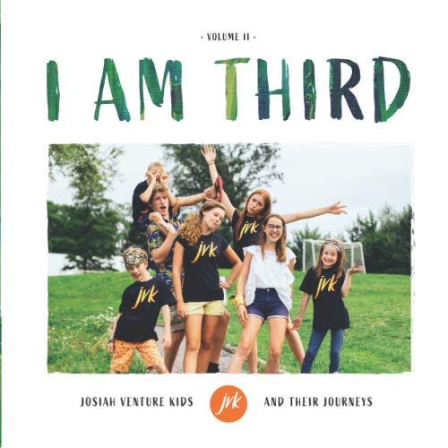 Imagen de archivo de I Am Third, Volume II: Josiah Venture Kids and Their Journeys a la venta por Revaluation Books