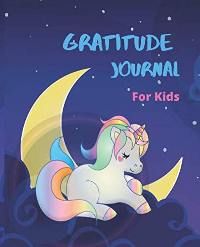 Stock image for Gratitude Journal For Kids: Girl Unicorn 100 pages Daily Writing Journal, Today I am Grateful for., Something Awesome Happened., My Mood was. for sale by Revaluation Books